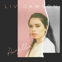 Liv Dawson - Painkiller