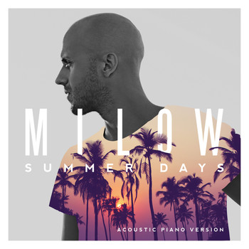 Milow - Summer Days (Acoustic Piano Version)