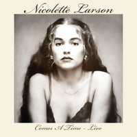 Nicolette Larson - Comes A Time (Live - Yosemite, CA 29 Aug '86) (Live - Yosemite, CA 29 Aug '86)