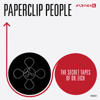 Paperclip People - The Secret Tapes Of Dr. Eich