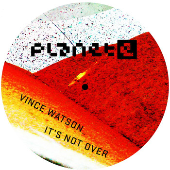 Vince Watson - It's Not Over