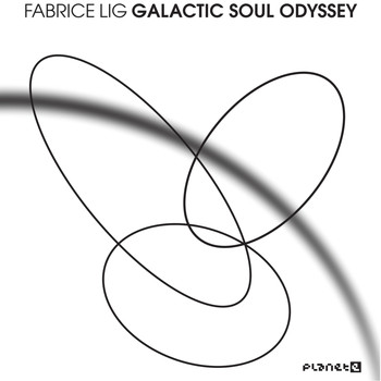 Fabrice Lig - Galactic Soul Odyssey