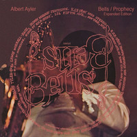 Albert Ayler - Bells & Prophecies