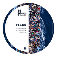 Flaco - Survivors / Believe It / Sirens