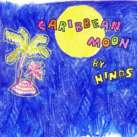 Hinds - Caribbean Moon