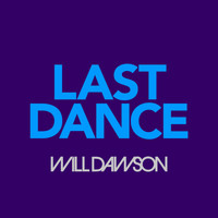 Will Dawson - Last Dance