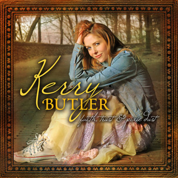 Kerry Butler - Faith, Trust and Pixie Dust