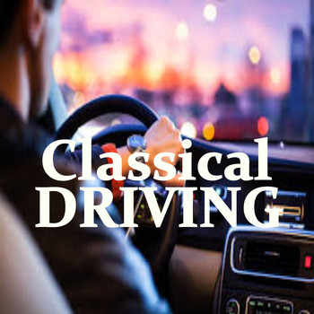 Various Artists - Classical Driving