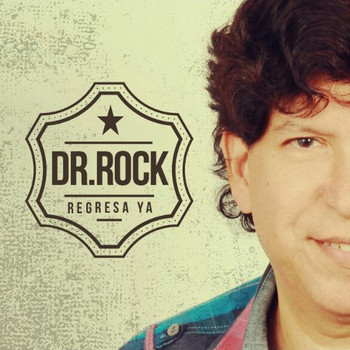 Dr. Rock - Regresa Ya