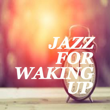 Various Artists - Jazz For Waking Up