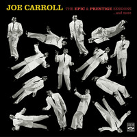Joe Carroll - Joe Carroll. The Epic & Prestige Sessions ...And More