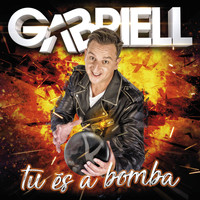 Gabriell - Tu És a Bomba