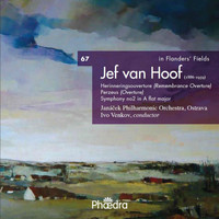 Janáček Philharmonic Orchestra - In Flanders' Fields, Vol. 67: Jef van Hoof