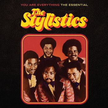 The Stylistics - You Are Everything (The Essential Stylistics)