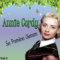 Annie Cordy - Annie Cordy - Ses Premières Chansons, Vol. 2