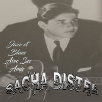 Sacha Distel - Sacha Distel - Jazz et Blues Avec Ses Amis