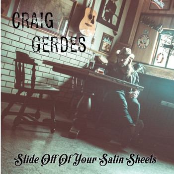 Craig Gerdes - Slide off of Your Satin Sheets