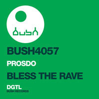 Prosdo - Bless the Rave
