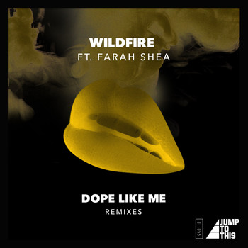 Wildfire - Dope Like Me (feat. Farah Shea) [Remixes]