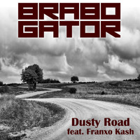 Brabo Gator - Dusty Road (feat. Franxo Kash) (Explicit)