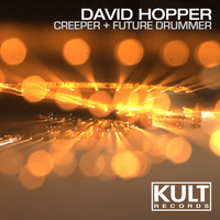 David Hopper - Kult Records Presents: Creeper / Future Drummer