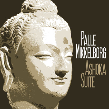 Palle Mikkelborg - Ashoka Suite