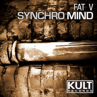 Fat V - Kult Records Presents: Synchro Mind