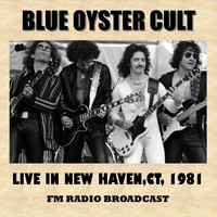 Blue Oyster Cult - Live in New Haven, Ct, 1981 (Fm Radio Broadcast)