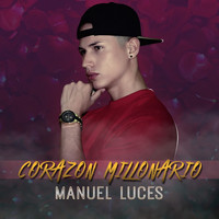 Manuel Luces - Corazon Millonario