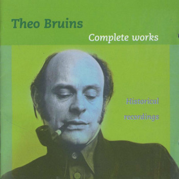 Liesbeth Hoppen, Maarten Bon & Theo Bruins - Theo Bruins: Complete Works