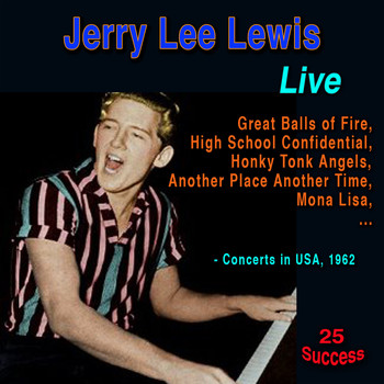 Jerry Lee Lewis - Live: Concerts in USA, 1962