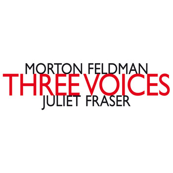 Juliet Fraser - Morton Feldman: Three Voices