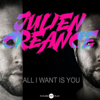 Julien creance - All I Want Is You