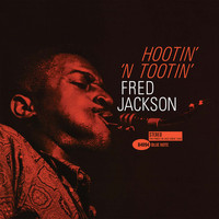 Fred Jackson - Hootin' 'N Tootin' (Expanded Edition)