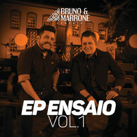 Bruno & Marrone - EP Ensaio (Vol. 1 / Ao Vivo)