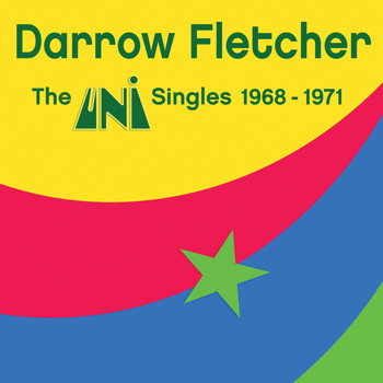 Darrow Fletcher - The Uni Singles 1968-1971