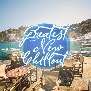 Various Artists - Greatest New Chillout