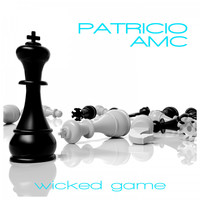 Patricio AMC - Wicked Game