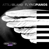 Attila Blaho - Flying Pianos