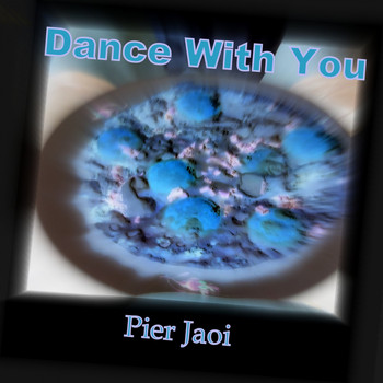 Pier Jaoi - Dance with You (Explicit)