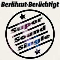 Berühmt-Berüchtigt - Super Sound Single