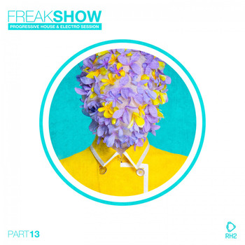 Various Artists - Freak Show, Vol. 13 - Progressive House & Electro Session
