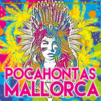 Various Artists - Pocahontas Mallorca - Wir feiern bis es mir leid tut mit Helmut und Anthony - Mallorca Vollgas Schlager Discofox Party 2017 (Explicit)