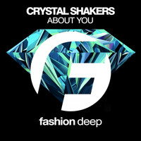 Crystal Shakers - About You