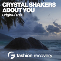 Crystal Shakers - About You