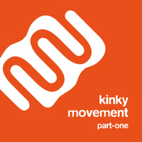 Kinky Movement - Part One
