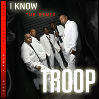 Troop - Iknow (The Remix)