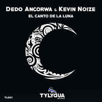 Dedo Ancorwa & Kevin Noize - El Canto De La Luna
