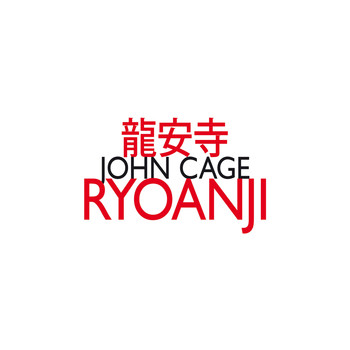 John Cage - Ryoanji