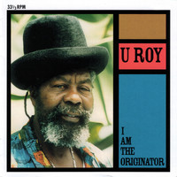 U Roy - I Am the Originator